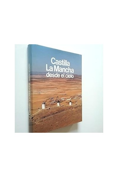 Castilla La Mancha desde el cielo